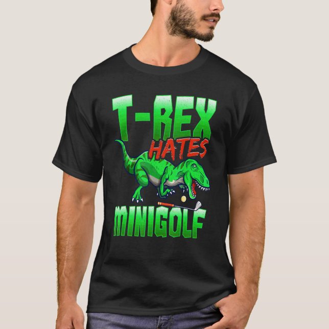 T Rex Hates Minigolf Mini Golf Golf T Shirt (Framsida)