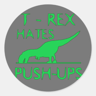 T REX HATES PUSHUPS Funny Dino Design Runt Klistermärke