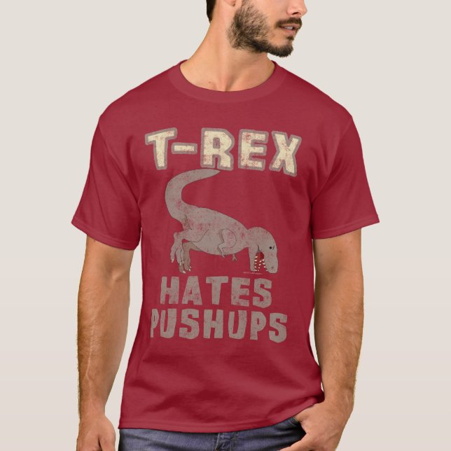 T-Rex Hates Pushups Funny Dino Dinosaur Tee Shirt (Framsida)