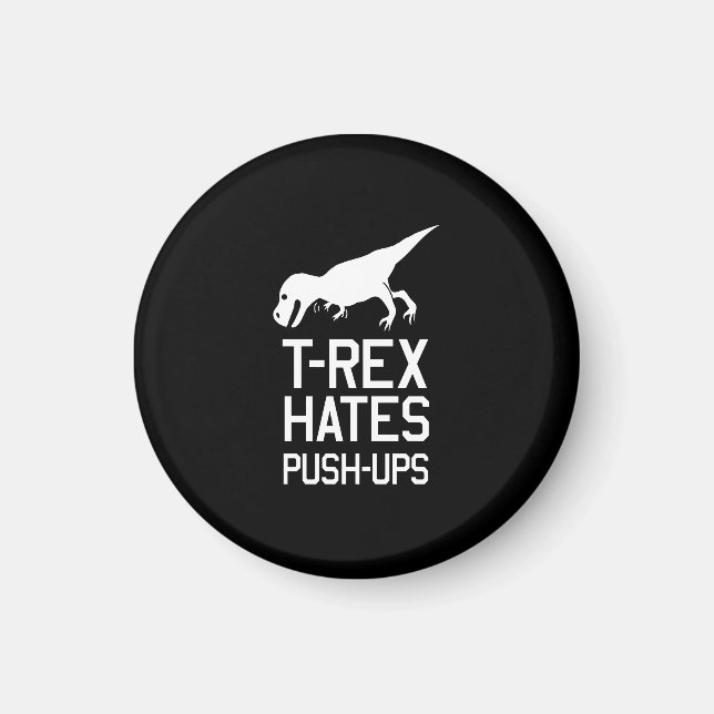 T-Rex Hates Pushups Magnet (Framsidan)