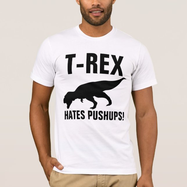 T-REX HATES PUSHUPS! T-tröjor T Shirt (Framsida)