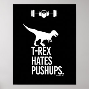 T-Rex Hates Pushups - Training Humor -.png Poster