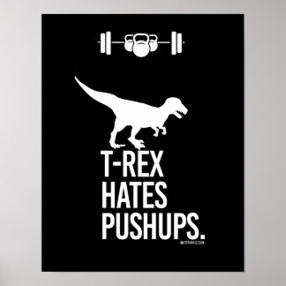 T-Rex Hates Pushups - Training Humor -.png Poster