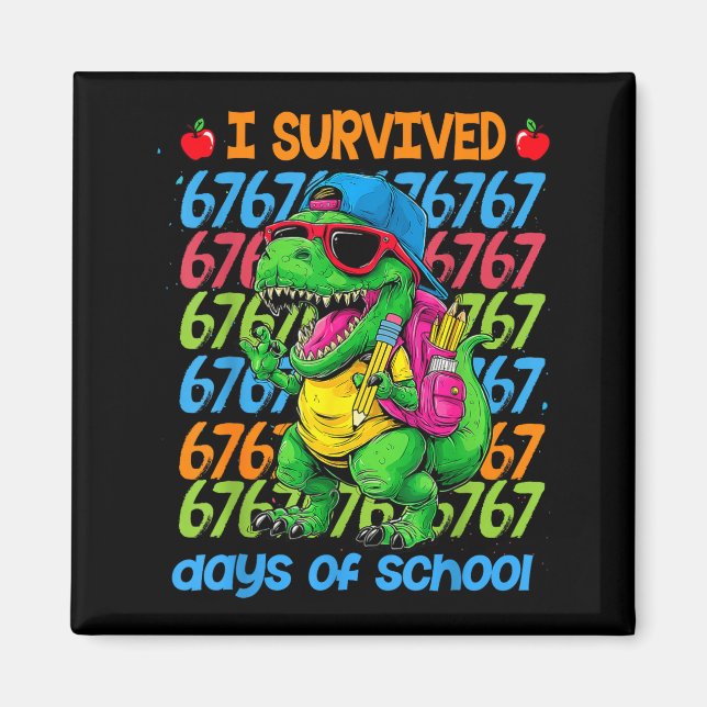 T-rex I Survived 67 Days Of School Six Seven Meme  Magnet (Framsidan)