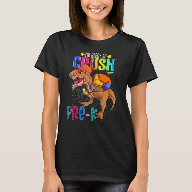 T rex I'm Ready to Crush PReschool Back To School  T Shirt (Framsida)