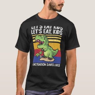 T Rex Låt oss att barnlärare räddar liv tillbaka t Shirt