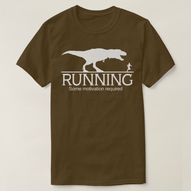 T-Rex Running Some Motivation Required  1555 T Shirt (Design framsida)