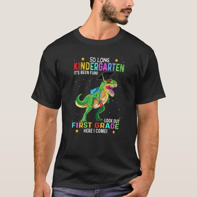 T Rex så länge Kindergarten här i Kom Studenten Shirt (Framsida)
