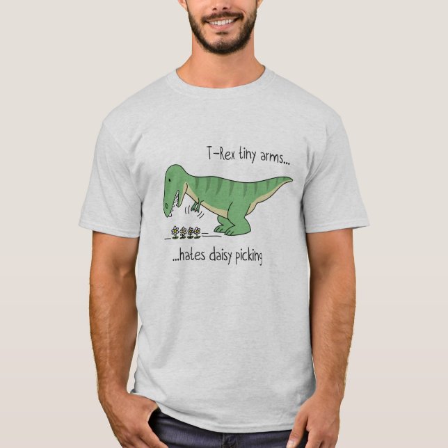 T-Rex tiny arms hates daisy picking T Shirt (Framsida)