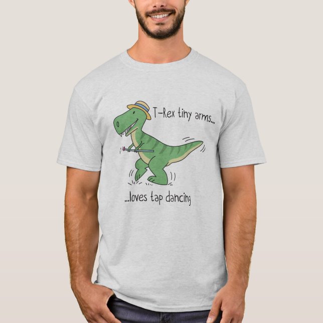 T-Rex tiny arms loves tap dancing T Shirt (Framsida)