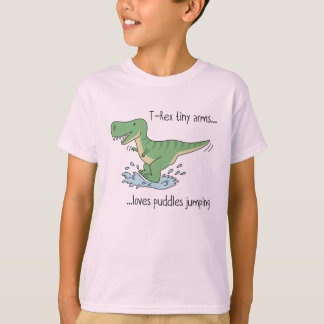 T-Rex tiny arms: puddles jumping T Shirt