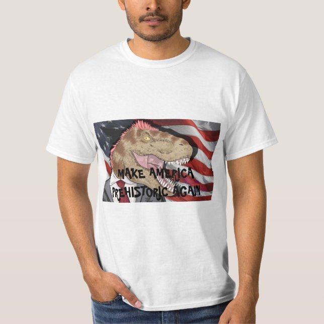 T--REXT-TRÖJA!  Gör Amerika förhistorisk igen! T Shirt (Framsida)