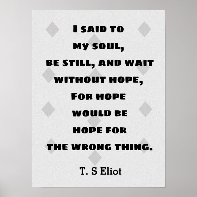 T.S. Eliot Quote Hope Poster (Framsidan)