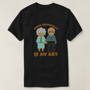 T-shirt "ÅLDRANDE GRACEFULLY..."