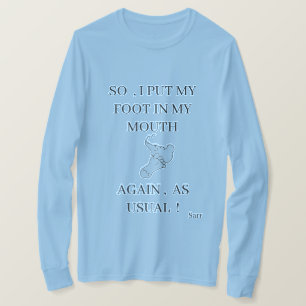 T-shirt är lustigt: Foot i munnen