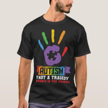 T-shirt Autism är ingen tragedi.