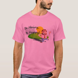 T-shirt Be hairy, Be happy!