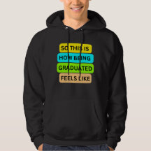 T-Shirt Black hoodie SO_DENTA_IS_HOW_BEING_GRADUAT