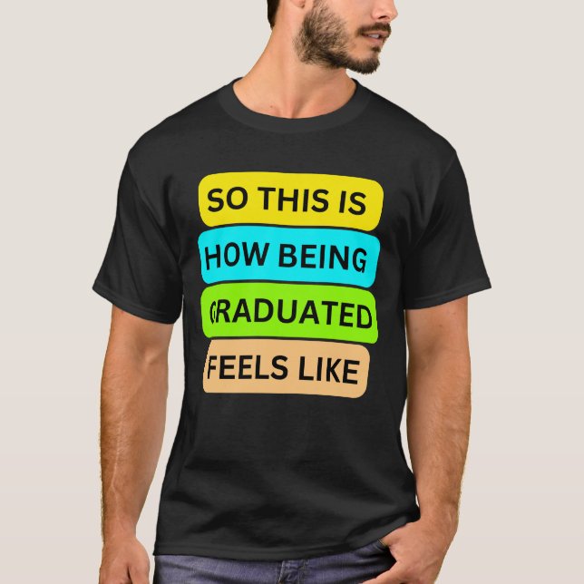 T-Shirt Black SO_DENIS_HOW_BEING_GRADUATED_FEELS (Framsida)
