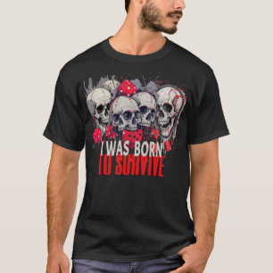 T-SHIRT BORN FÖR ATT ÖVERLEVA NYA MODE DESIGNER TE