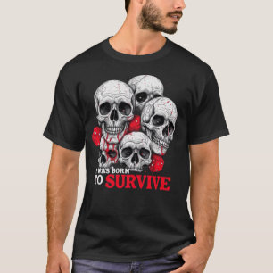 T-SHIRT BORN FÖR ATT ÖVERLEVA NYA MODE DESIGNER TE