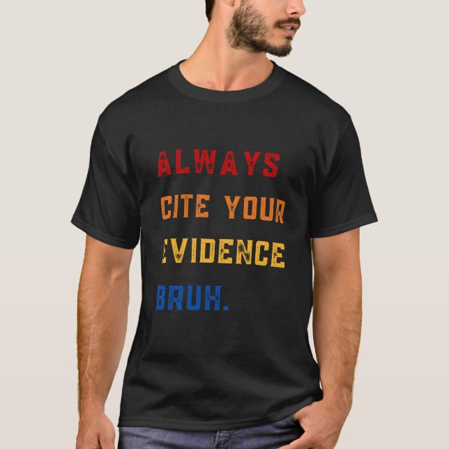 T-Shirt citerar alltid ditt bevis min bror (Framsida)