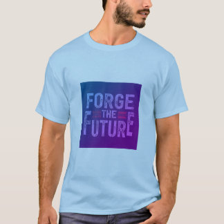 T-Shirt Design med slogan "Forge the Future".