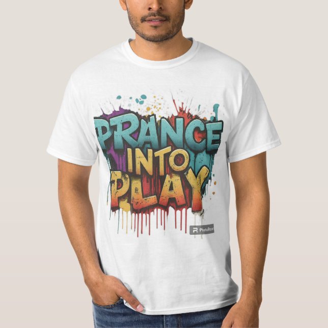 **T-shirt-designen har frasen "Prance i T Shirt (Framsida)