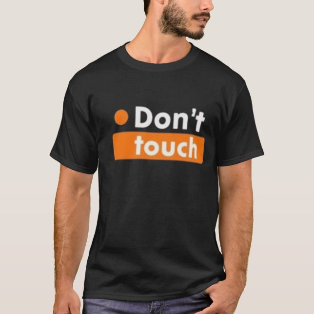 T-SHIRT DON.T TOUCY NEW MODE DESIGNER TEE (Framsida)