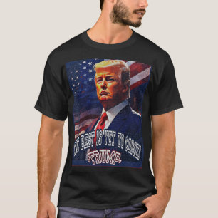 T-shirt Donald Trump är det bästa till kom 2024