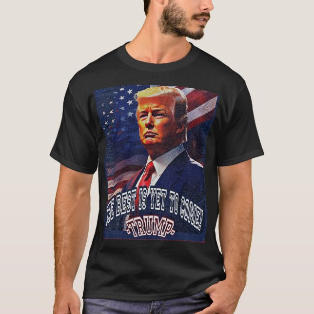 T-shirt Donald Trump är det bästa till kom 2024 (Framsida)