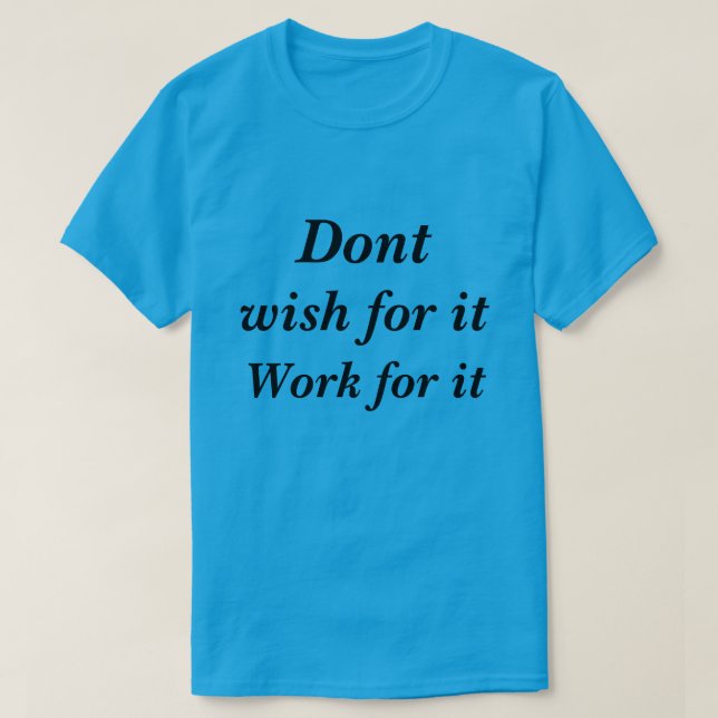 T-Shirt Dont vill att det ska fungera (Design framsida)