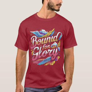 T-shirt för "Bound for Glory"