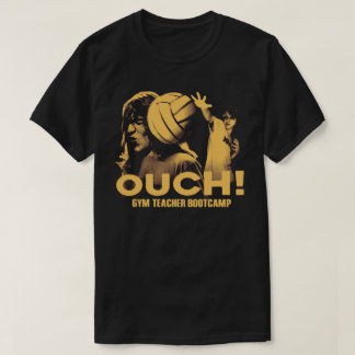 T-shirt för Gym Teacher Bootcamp OUCH!