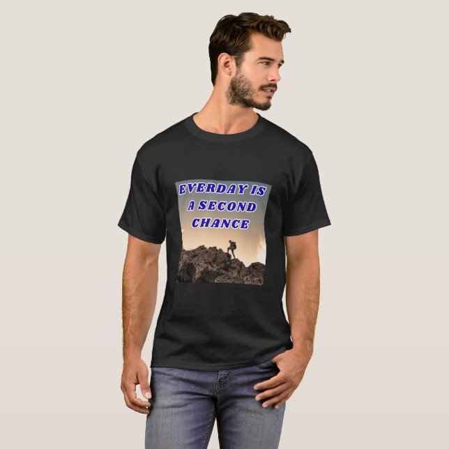 T-shirt för klättrare med andra chansen varje dag (Hel framsida)