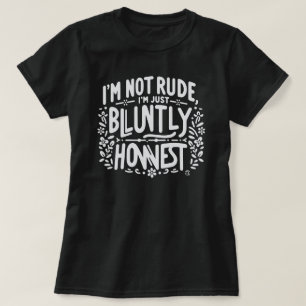 T-shirt för kvinnor med sassiga citat och rakt på