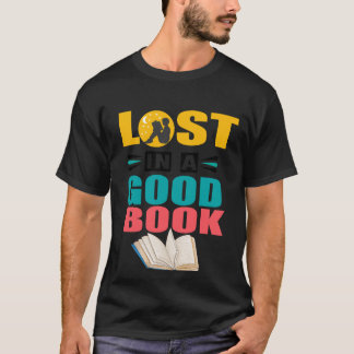 T-shirt för läsälskare - Förlorad i en bra bok