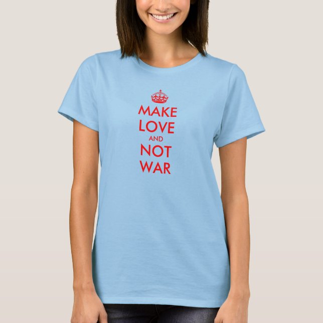 T-Shirt för lugn och frid | Gör kärlek inte krig (Framsida)