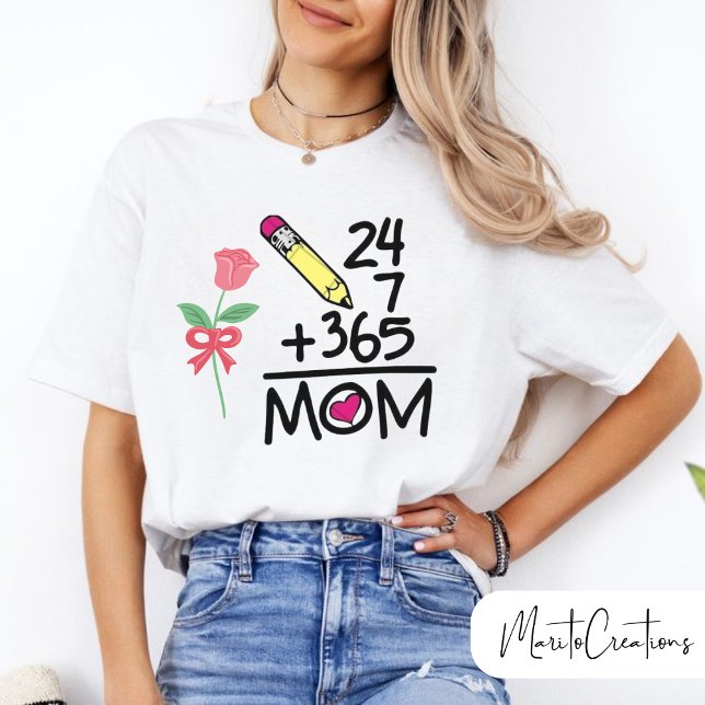 T-shirt for mom 24/7, mother's day. (Skapare uppladdad)