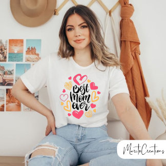 t-shirt for mom with best mom ever design,