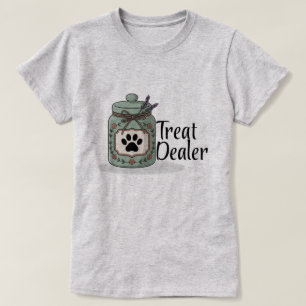 T-Shirt för när du än en gång är Treat Dealer