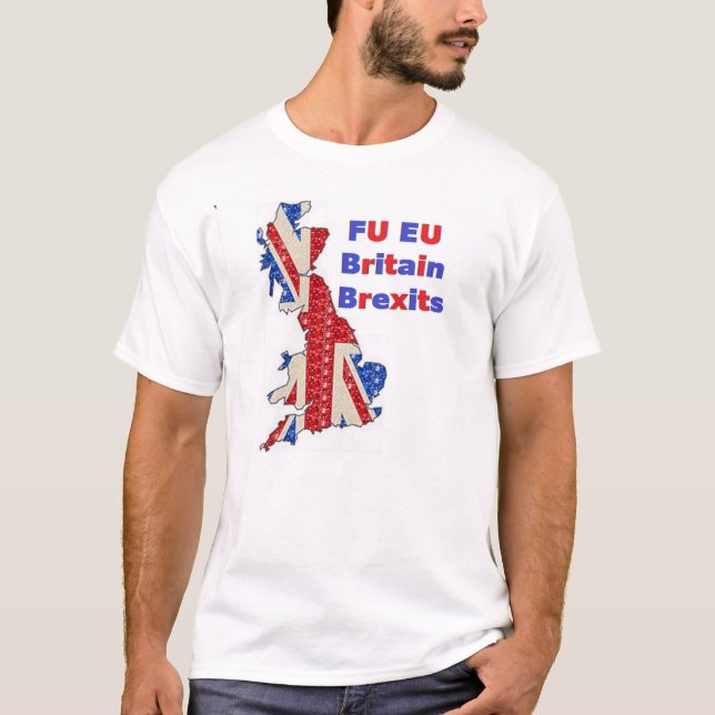 T-Shirt FU EU Storbritannien Brexits (Framsida)
