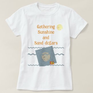 T-Shirt Gathering sunshine and sand dollars