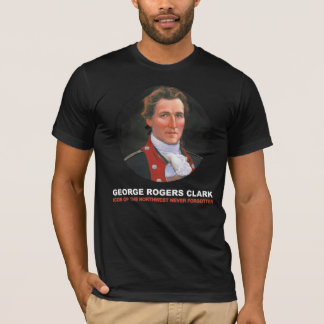 T-Shirt George Rogers Clark T-Shirt Cute T-Shirt