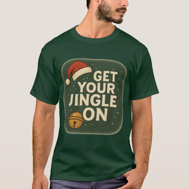 T-Shirt Get Your Jingle On (Framsida)