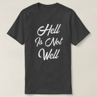 T-Shirt helvetet är inte bra