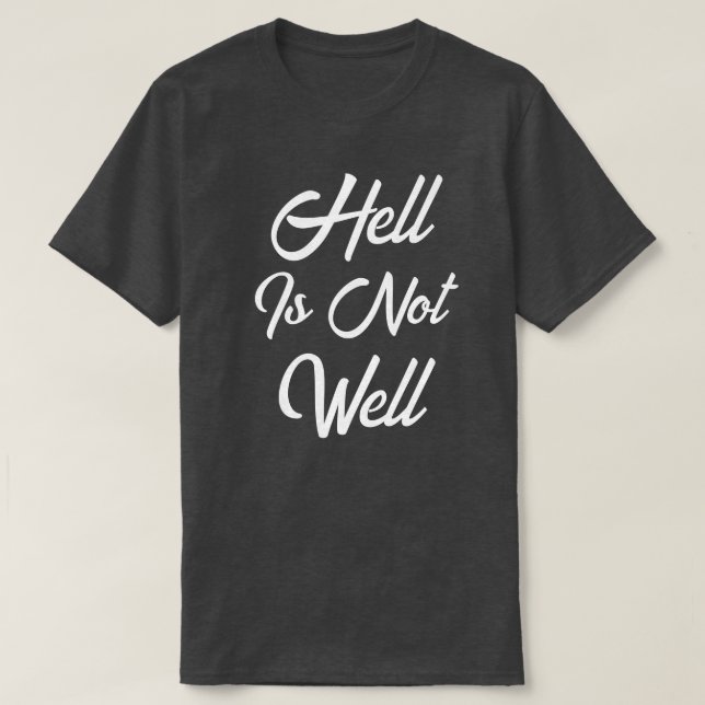 T-Shirt helvetet är inte bra (Design framsida)