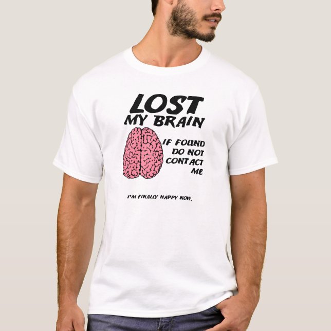 T-shirt: Hitta inte hjärnan rolig Tee Shirt (Framsida)