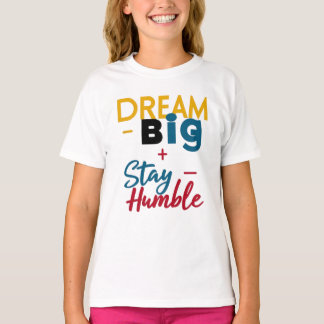 T-shirt/ hoodies "Dream Big+Keep Humble" logotyp T Shirt