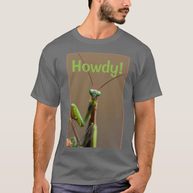 T-Shirt - Howdy Mantis (Framsida)